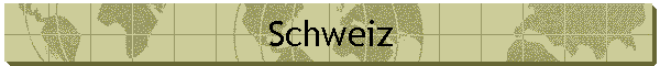 Schweiz